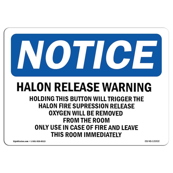 Safety Sign, OSHA Notice, 12" Height, Halon Release Warning Holding This Button Sign, Landscape
